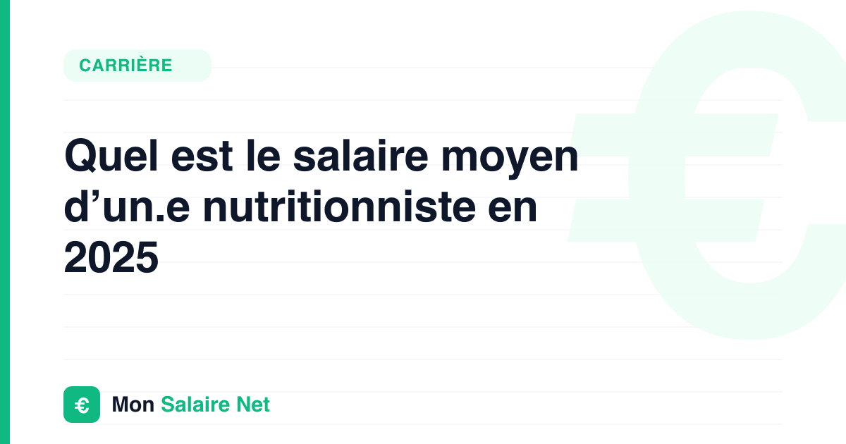 Quel est le salaire moyen d’un.e nutritionniste en 2025