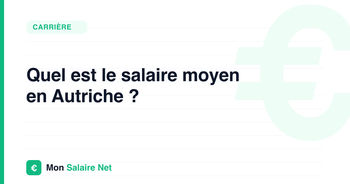 Quel est le salaire moyen en Autriche ?