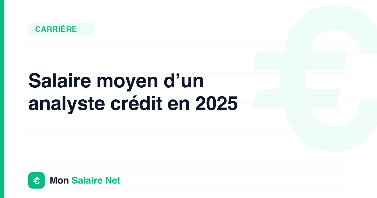 Salaire moyen d’un analyste crédit en 2025