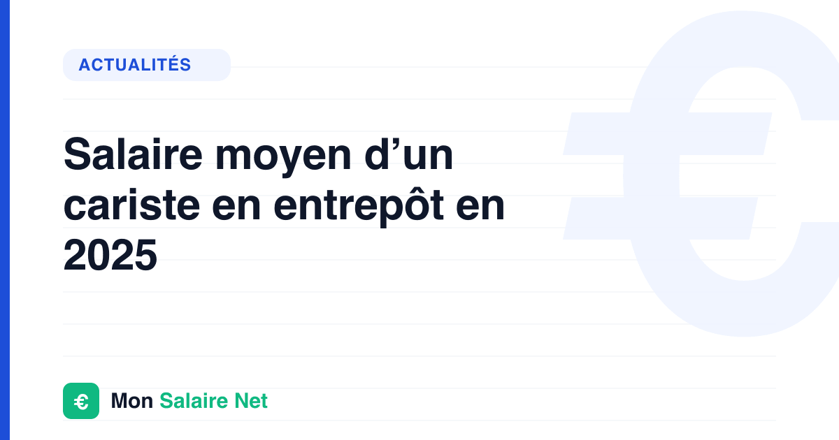 Salaire moyen d’un cariste en entrepôt en 2025