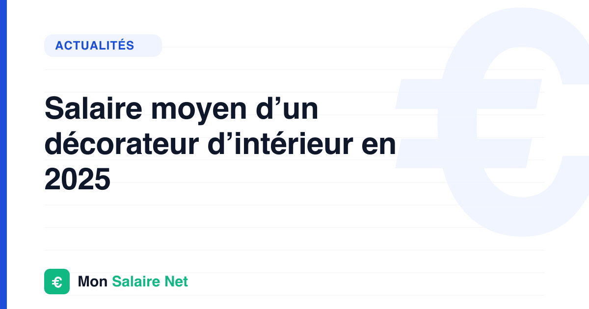 Salaire moyen d’un décorateur d’intérieur en 2025
