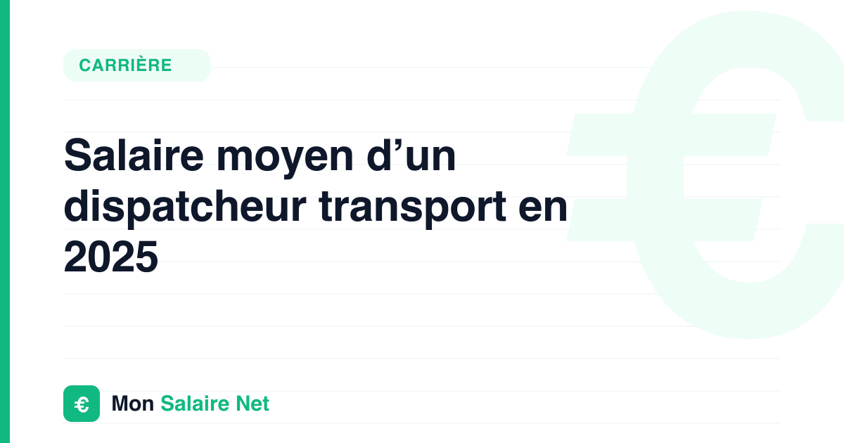 Salaire moyen d’un dispatcheur transport en 2025