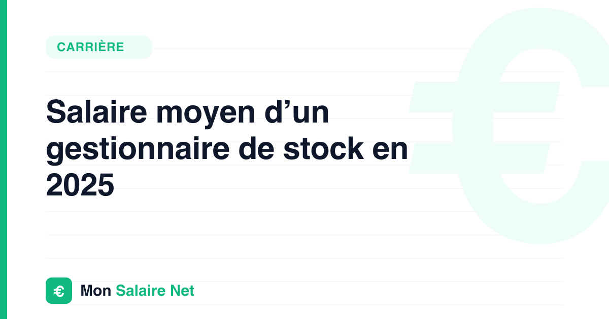 Salaire moyen d’un gestionnaire de stock en 2025